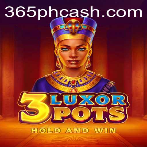 Exploring the Thrills of 3LuxorPots: The Game Taking the World by Storm